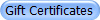 Gift Certificates